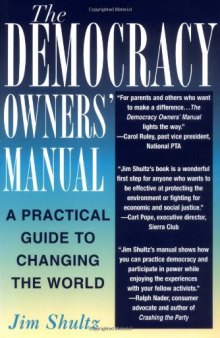 The democracy owners' manual: a practical guide to changing the world  