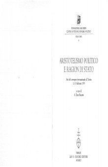 Aristotelismo politico e ragion di stato. Atti del convegno internazionale di Torino 11-13 febbraio 1993
