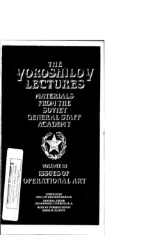 The Voroshilov Lectures: Materials from the Soviet General Staff Academy: Volume III: Issues of Operational Art