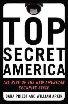 Top Secret America: The Rise of the New American Security State  