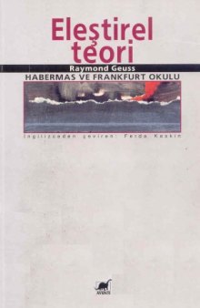 Eleştirel Teori, Habermas ve Frankfurt Okulu