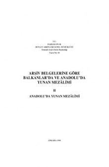 Arşiv Belgelerine Göre Balkanlar’da ve Anadolu’da Yunan Mezalimi Cilt II