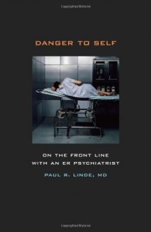 Danger to self : on the front line with an ER psychiatrist