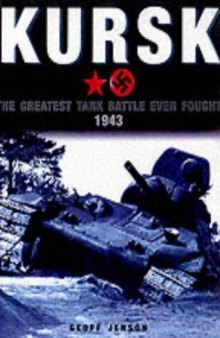 Kursk - The Greatest Tank Battle 1943
