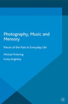 Photography, Music and Memory: Pieces of the Past in Everyday Life