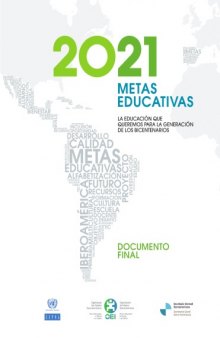 2021 Metas Educativas: La educación que queremos para la generación de los bicentenarios