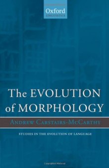 The Evolution of Morphology (Studies in the Evolution of Language)
