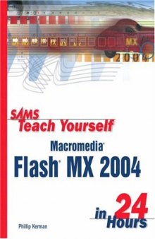 Sams Teach Yourself Macromedia Flash MX 2004 in 24 Hours (Sams Teach Yourself)