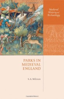 Parks in Medieval England (Medieval History and Archaeology)