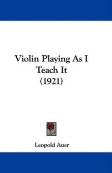 Violin Playing As I Teach It (1921)