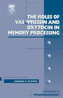 The Roles of Vasopressin and Oxytocin in Memory Processing