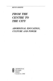 From the centre to the city: Aboriginal education, culture and power