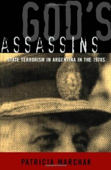God’s Assassins: State Terrorism in Argentina in the 1970s