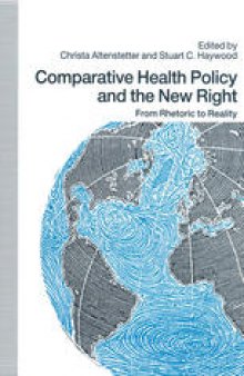 Comparative Health Policy and the New Right: From Rhetoric to Reality