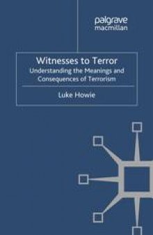 Witnesses to Terror: Understanding the Meanings and Consequences of Terrorism