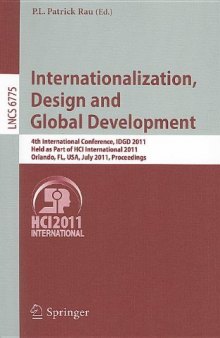 Internationalization, Design and Global Development: 4th International Conference, IDGD 2011, Held as part of HCI International 2011, Orlando, FL, USA, July 9-14, 2011. Proceedings