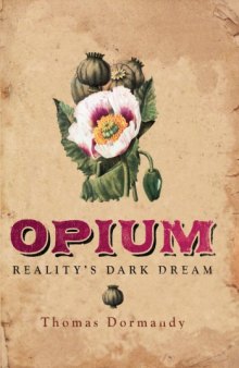 Opium: Reality’s Dark Dream