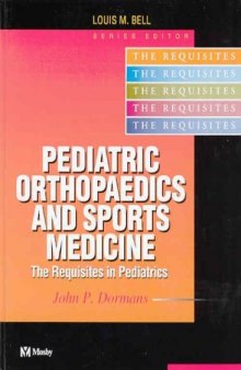 Pediatric Orthopaedics and Sports Medicine: The Requisites  