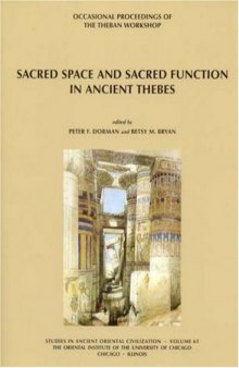 Sacred Space and Sacred Function in Ancient Thebes (Studies in Ancient Oriental Civilization)