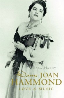Dame Joan Hammond: Love and Music