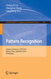 Pattern Recognition: Chinese Conference, CCPR 2012, Beijing, China, September 24-26, 2012. Proceedings