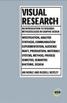 Visual research : an introduction to research methodologies in graphic design