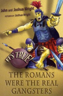 It's True! the Romans Were the Real Gangsters
