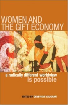 Women and the Gift Economy: A Radically Different Worldview Is Possible