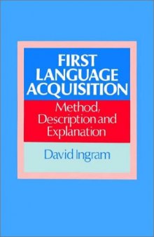 First Language Acquisition: Method, Description and Explanation