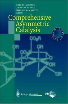 Comprehensive Asymmetric Catalysis (Comprehensive Overviews in Chemistry)  