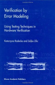 Verification by Error Modeling: Using Testing Techniques in Hardware Verification (Frontiers in Electronic Testing)