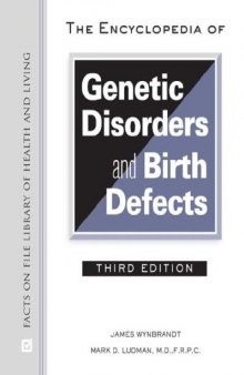 The Encyclopedia of Genetic Disorders and Birth Defects, 3rd Edition (Facts on File Library of Health and Living)