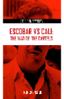 Escobar VS Cali. The War of the Cartels