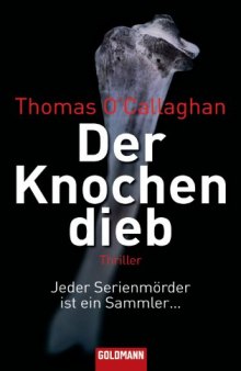 Der Knochendieb: Thriller