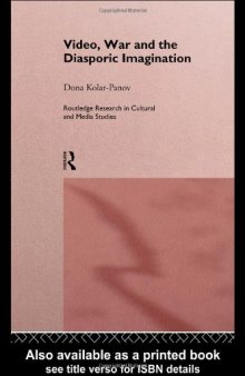 Video, War and the Diasporic Imagination (Routledge Research in Cultural and Media Studies)