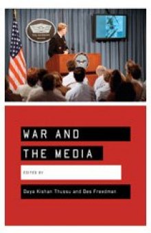 War and the Media: Reporting Conflict 24 7