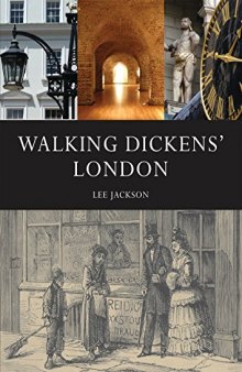 Walking Dickens' London: The Time Traveller's Guide