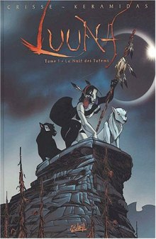 Luuna, Tome 1 : La Nuit des Totems