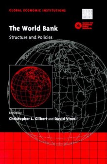 The World Bank: Structure and Policies (Global Economic Institutions)