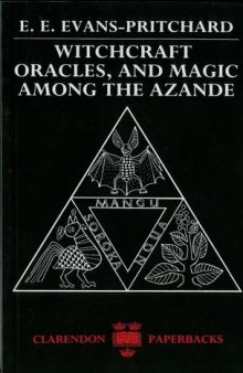 Witchcraft, Oracles and Magic among the Azande (Abridged Edition)