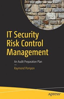 IT Security Risk Control Management: An Audit Preparation Plan