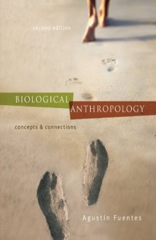 Biological Anthropology:  Concepts and Connections, 2nd Edition    