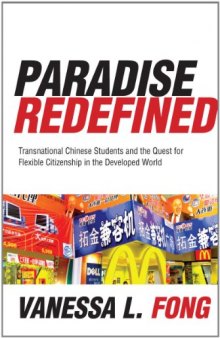 Paradise Redefined: Transnational Chinese Students and the Quest for Flexible Citizenship in the Developed World