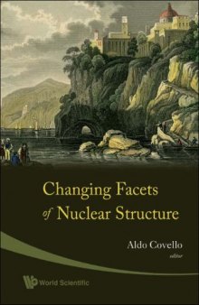 Changing Facets Of Nuclear Structure: Proceedings of the 9th International Spring Seminar on Nuclear Physics, Vico Equense, Italy, 20-24 May 2007