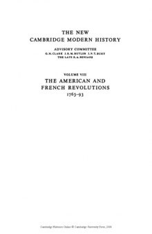 The New Cambridge Modern History: Volume 8, The American and French Revolutions, 1763-93 (The New Cambridge Modern History)