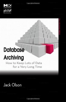 Database archiving: how to keep lots of data for a very long time
