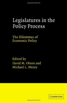 Legislatures in the Policy Process: The Dilemmas of Economic Policy 