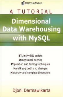 Dimensional Data Warehousing with MySQL: A Tutorial
