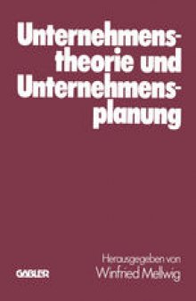 Unternehmenstheorie und Unternehmensplanung: Helmut Koch zum 60. Geburtstag