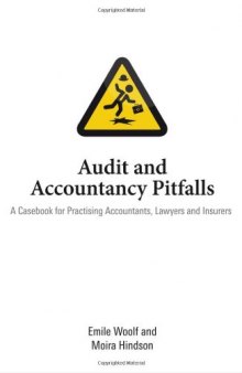 Audit and Accountancy Pitfalls: A Casebook for Practising Accountants, Lawyers and Insurers